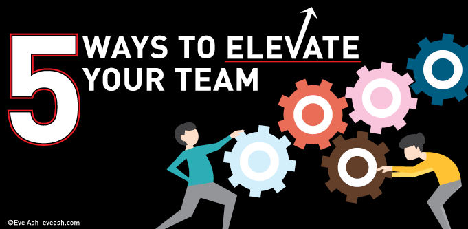 Five ways to elevate your team morale