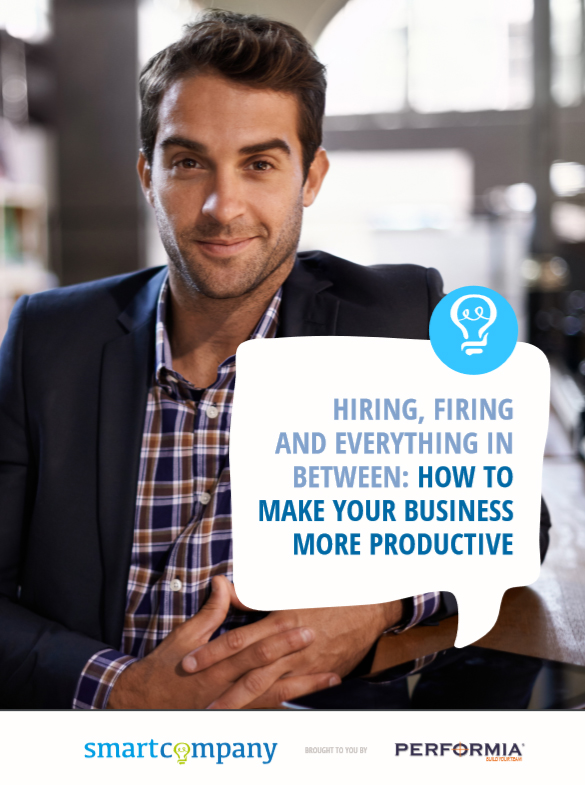 Hiring, firing and everything in between: How to make your business more productive