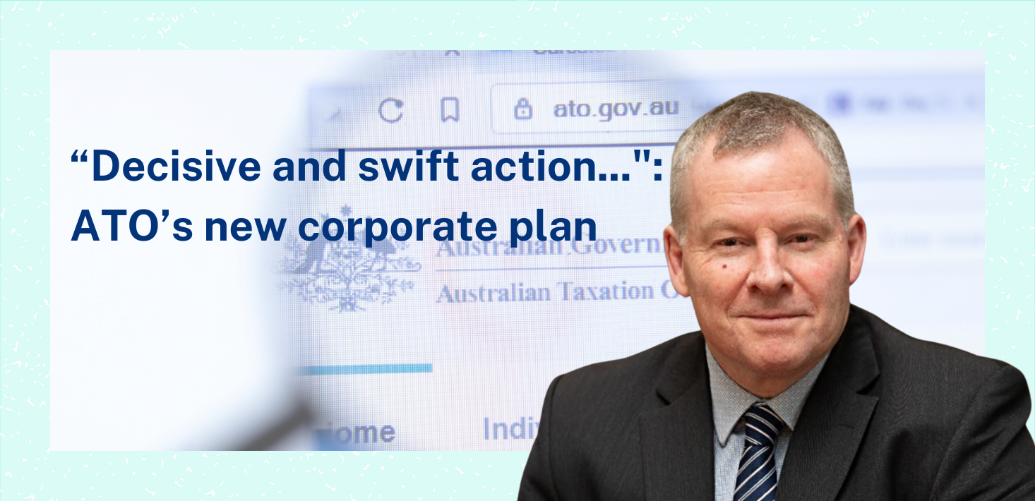 Rob Heferen’s first ATO corporate plan: “Increased focus” on businesses debts and a new SME blueprint